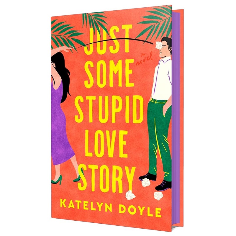 Just Some Stupid Love Story: A Novel