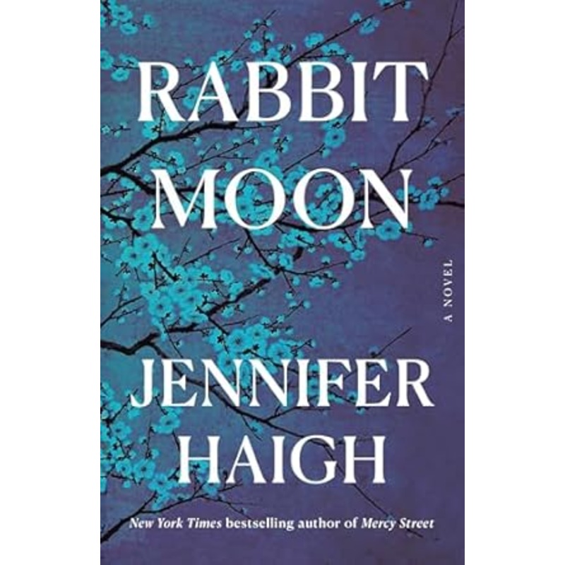 Rabbit Moon: A Novel by Jennifer Haigh