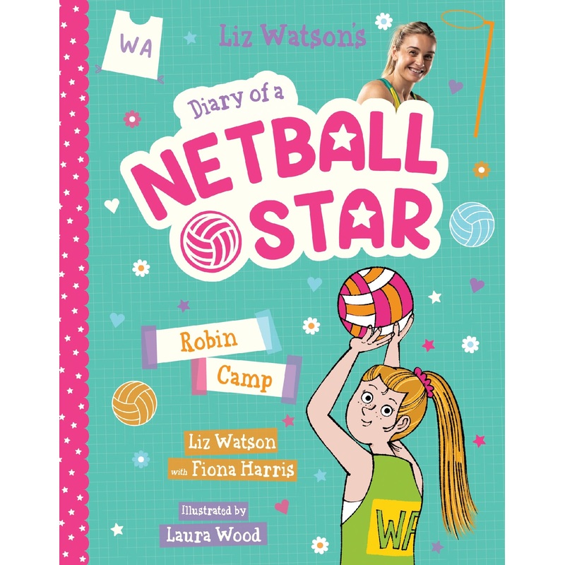 Robin Camp (diary Of A Netball Star #5)
