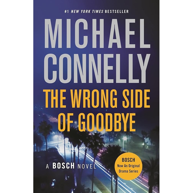 The Wrong Side of Goodbye (A Harry Bosch Novel, 19)