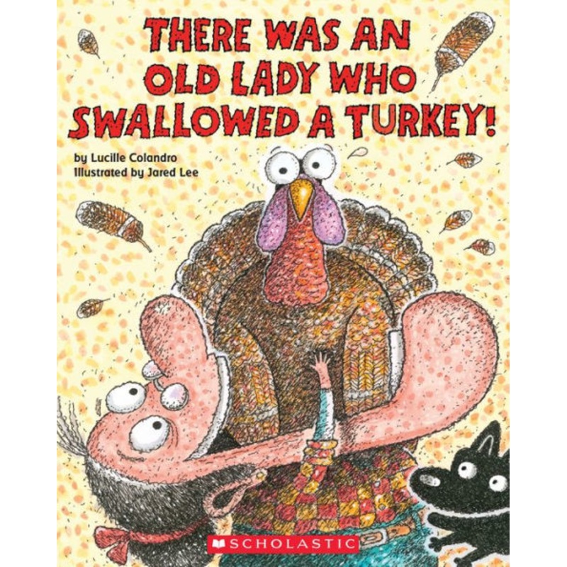 There Was an Old Lady Who Swallowed a Turkey! Paperback