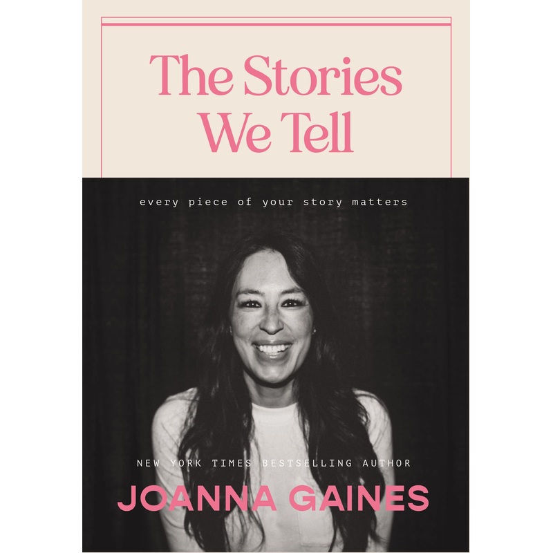 The Stories We Tell: Every Piece of Your Story Matters Hardcover