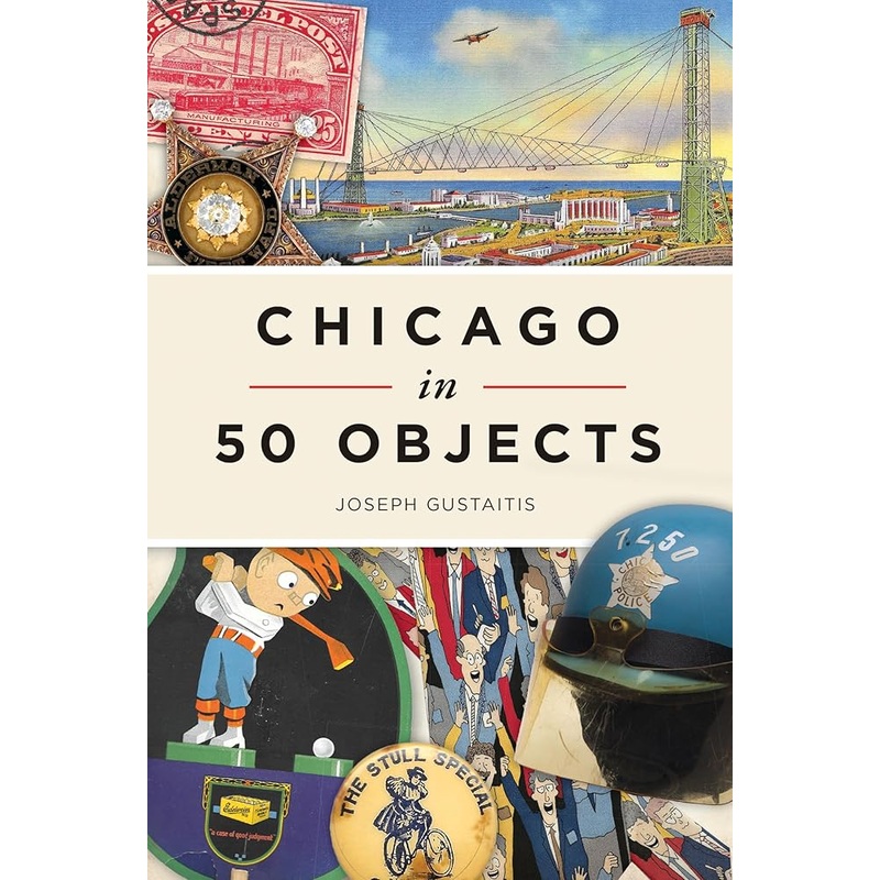 Chicago in 50 Objects