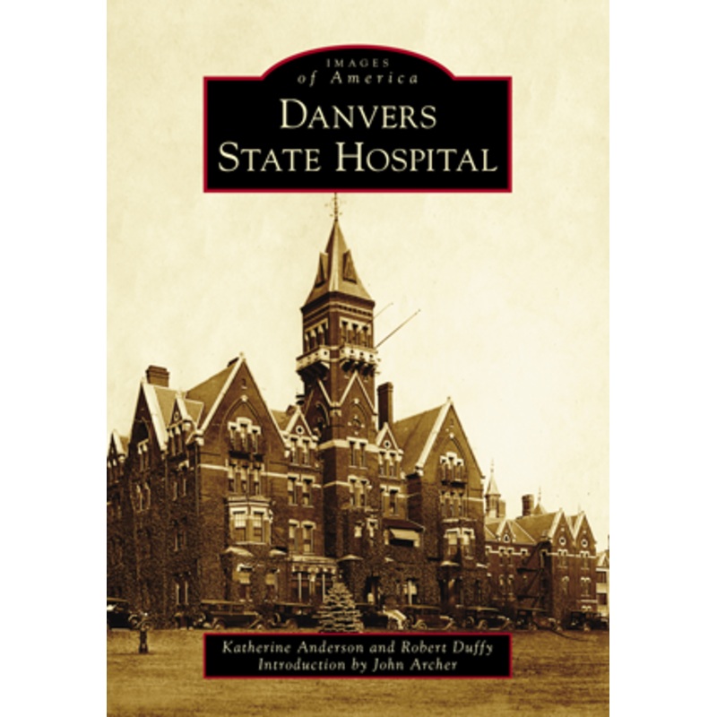 Danvers State Hospital (Images of America)