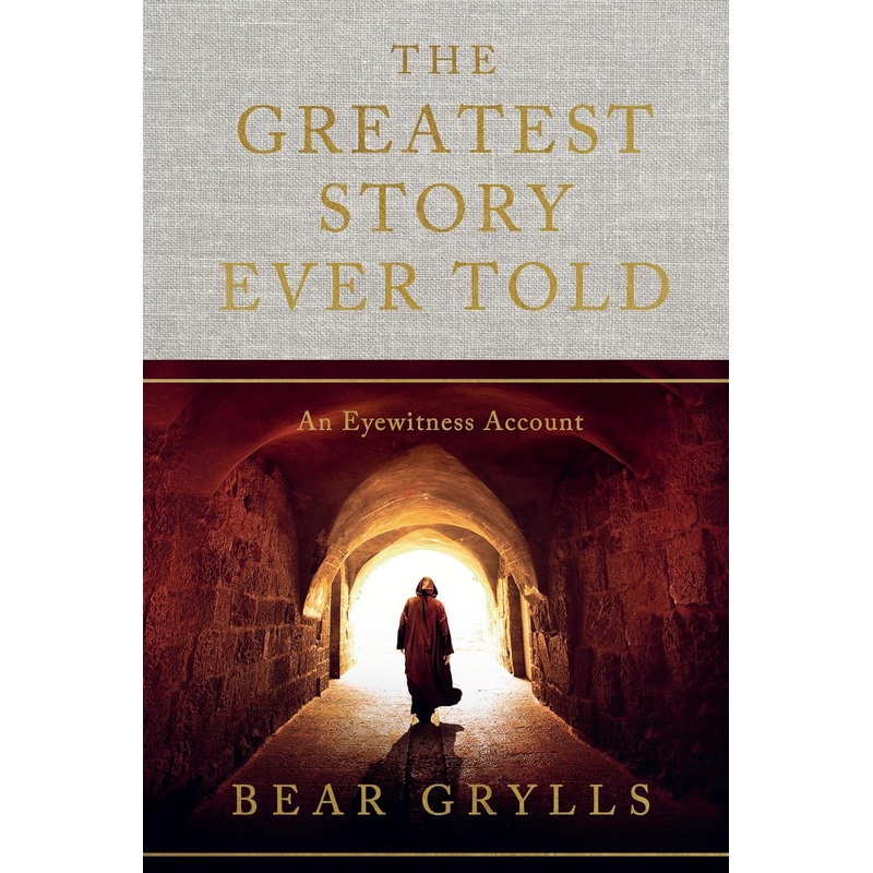 The Greatest Story Ever Told: An Eyewitness Account – Backorder Hardcover