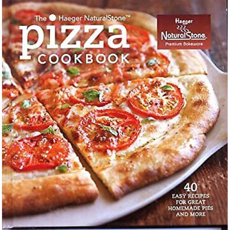 The Haeger Natural Stone PIZZA Cookbook