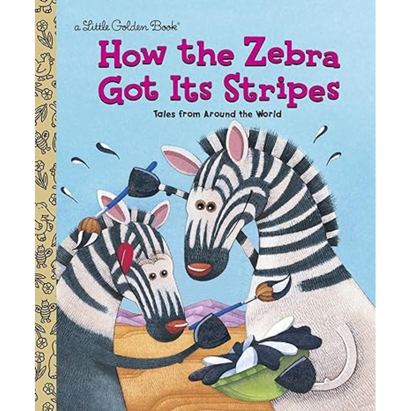 How the Zebra Got Its Stripes (Little Golden Book)