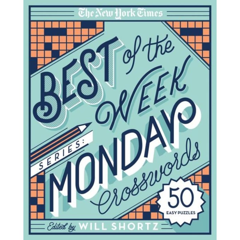 The New York Times Best of the Week Series: Monday Crosswords: 50 Easy Puzzles Paperback