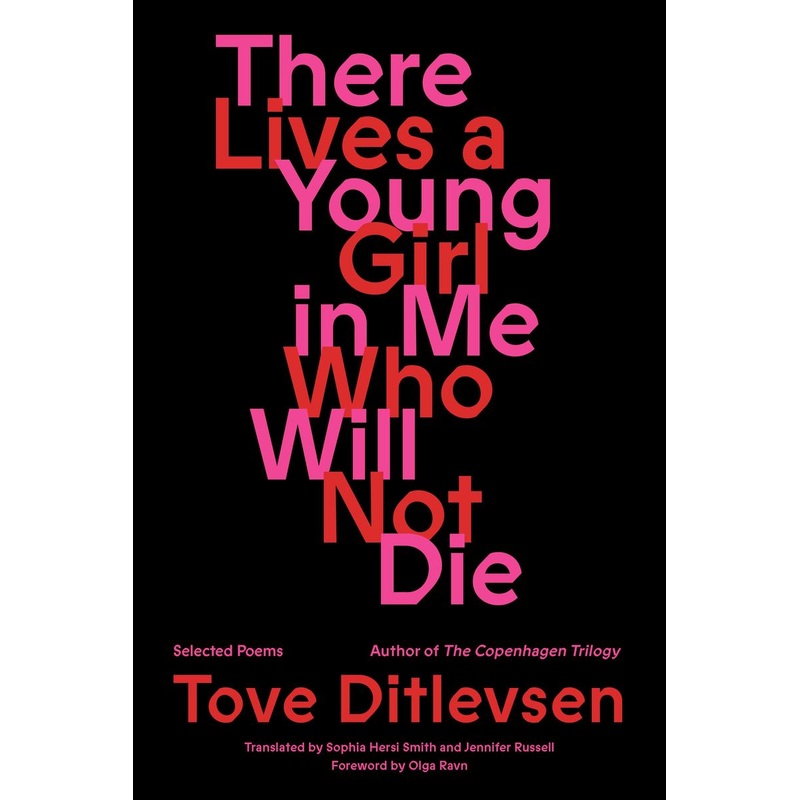 There Lives a Young Girl in Me Who Will Not Die: Poems