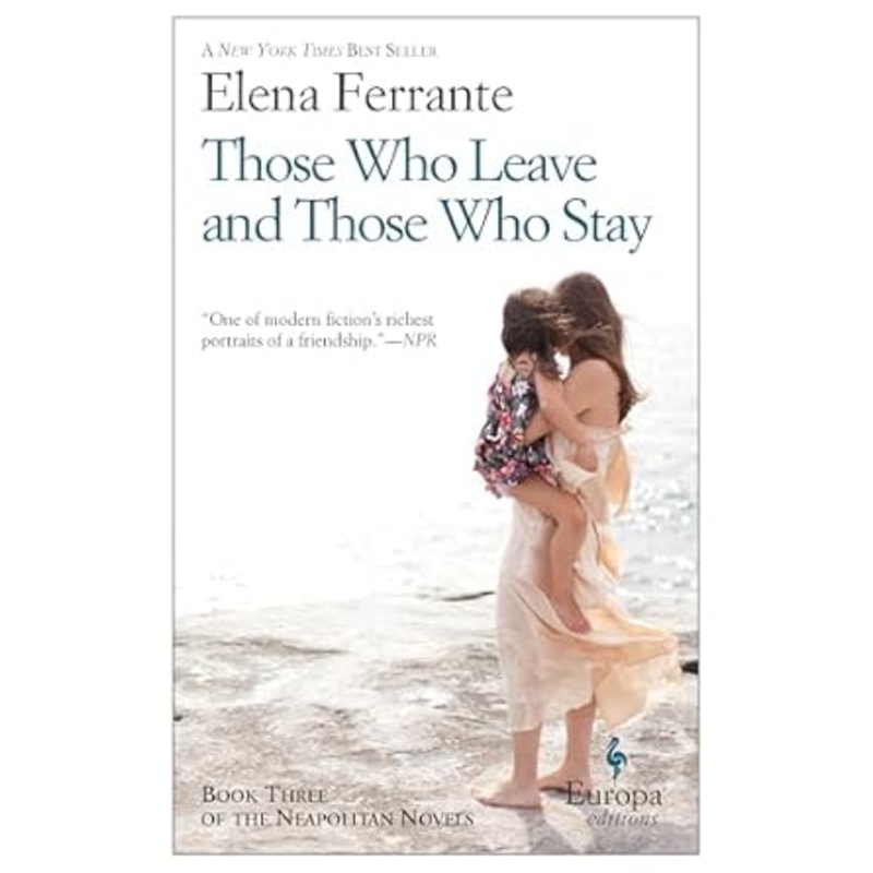 Those Who Leave and Those Who Stay (Neapolitan Novels #3)