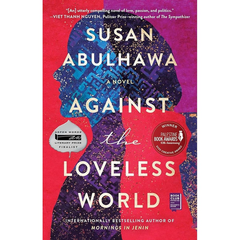 Against the Loveless World: A Novel