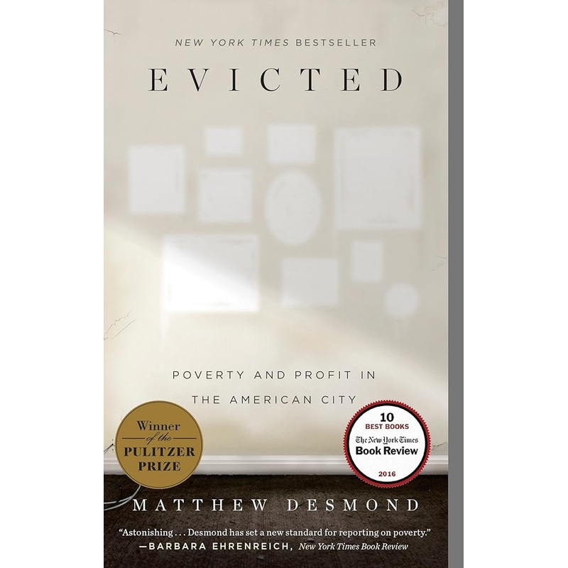 Evicted: Poverty and Profit in the American City