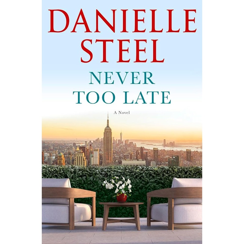 Never Too Late: A Novel