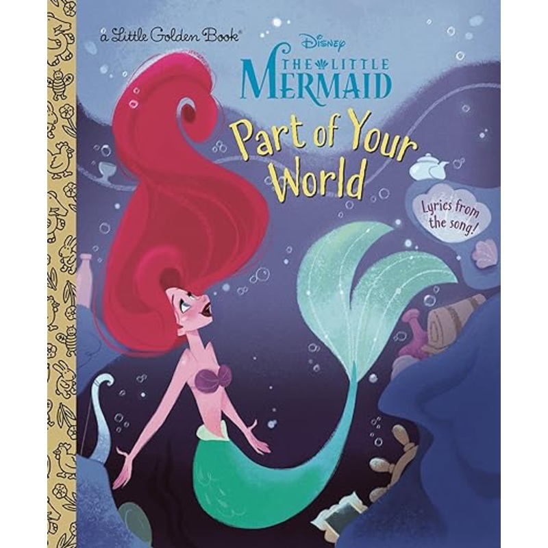 Part of Your World (Disney Princess) (Little Golden Book)