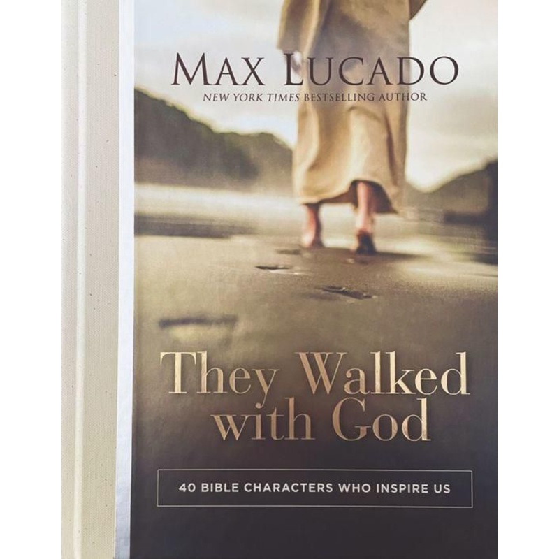 They Walked with God: 40 Bible Characters Who Inspire Us Hardcover