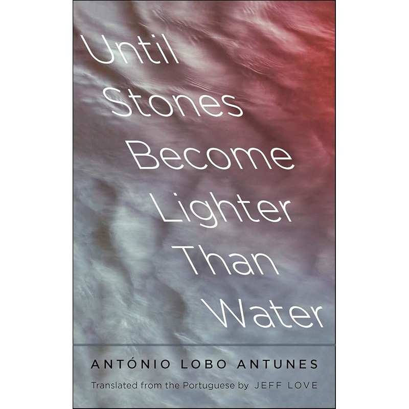 Until Stones Become Lighter Than Water (The Margellos World Republic of Letters)