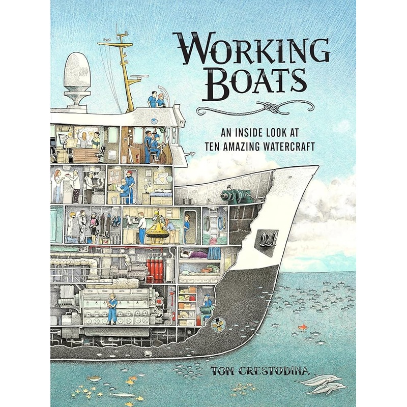 Working Boats: An Inside Look at Ten Amazing Watercraft