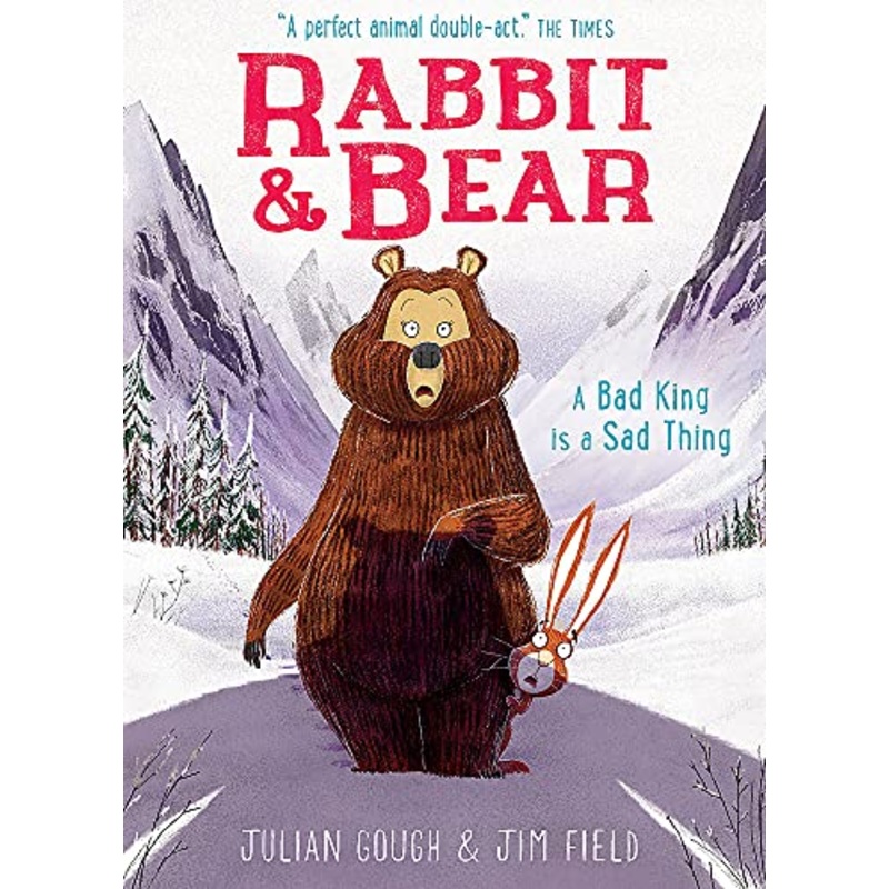 A Bad King is a Sad Thing: Book 5 (Rabbit and Bear)