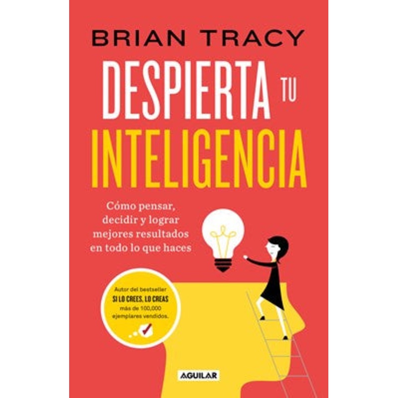 Despierta tu inteligencia / Get Smart!: How to Think and Act Like the Most Successful and Highest-Paid People in Every Field
