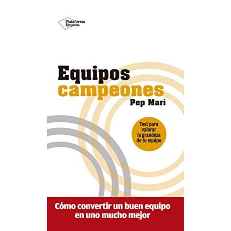 Equipos campeones: Cmo convertir un buen equipo en uno mucho mejor