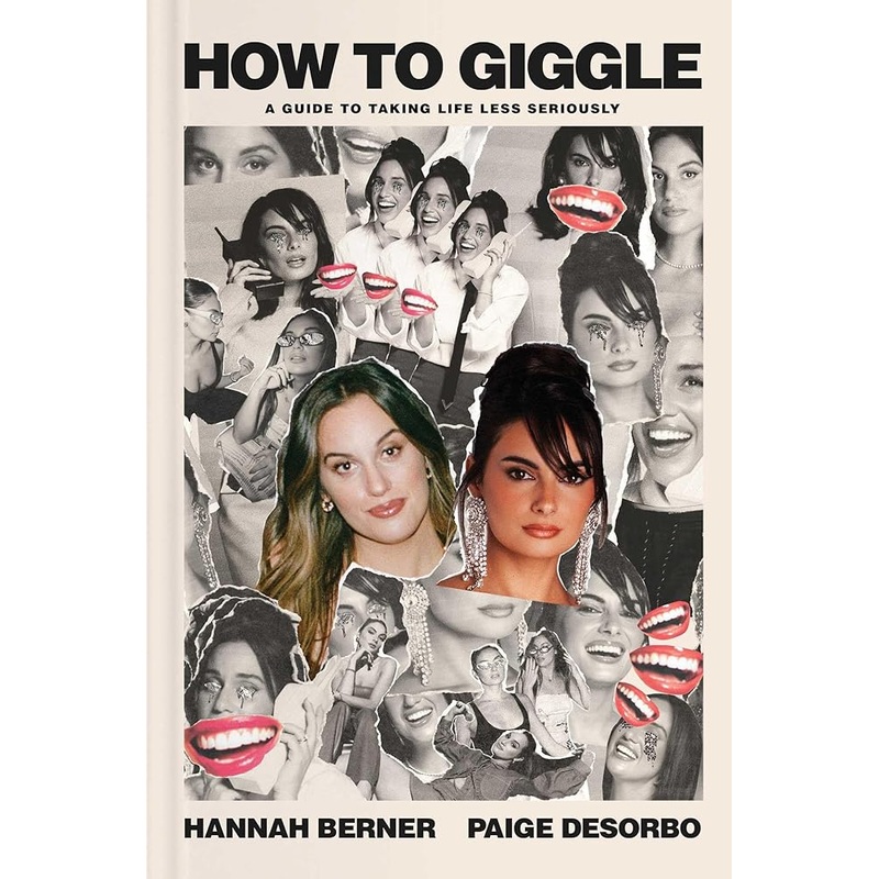 How to Giggle: A Guide to Taking Life Less Seriously