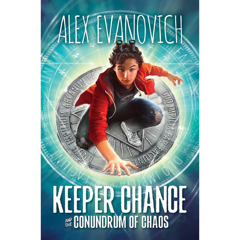 Keeper Chance and the Conundrum of Chaos (1) (Evil Villains International League)