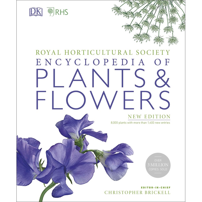 RHS Encyclopedia of Plants and Flowers by Christopher Brickell | Ultimate Gardening Book for Plant Care, Garden Design, Horticulture & Flower Guide