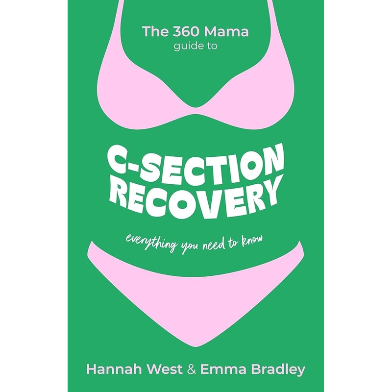The 360 Mama Guide to C-Section Recovery