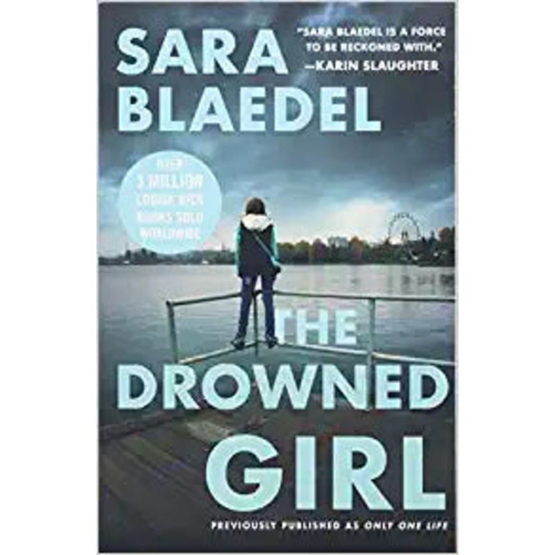 The Drowned Girl (previously published as Only One Life) (Louise Rick Series, 3)