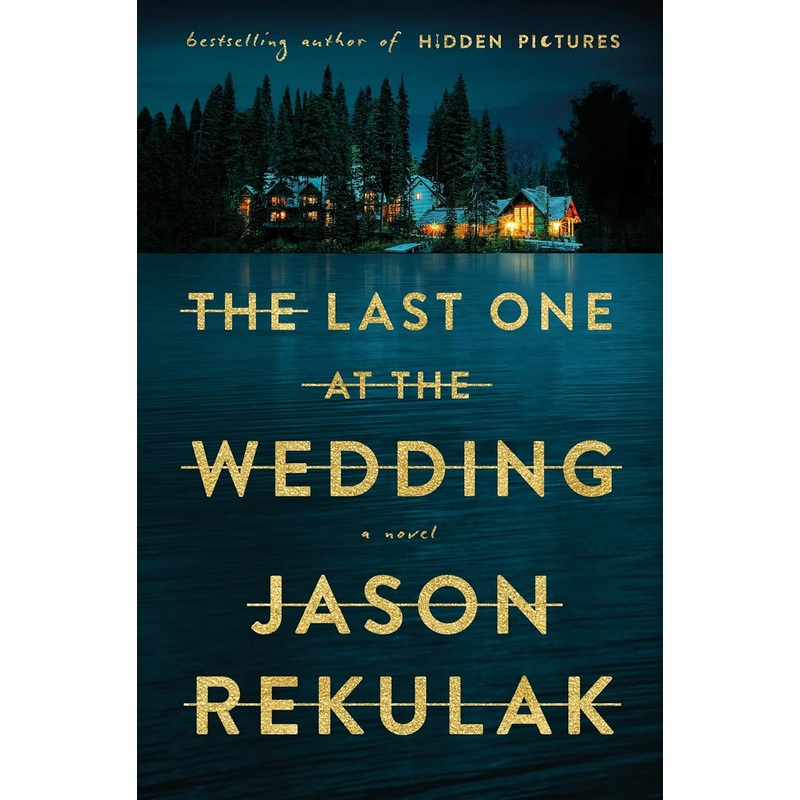 The Last One at the Wedding: A Novel Hardcover