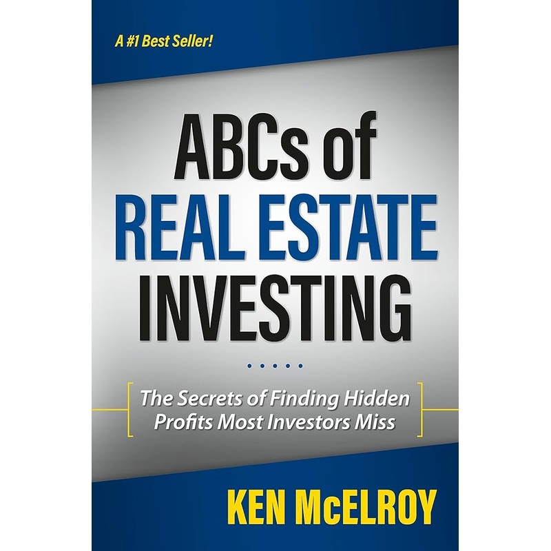 The ABCs of Real Estate Investing: The Secrets of Finding Hidden Profits Most Investors Miss (Rich Dad’s Advisors (Paperback))