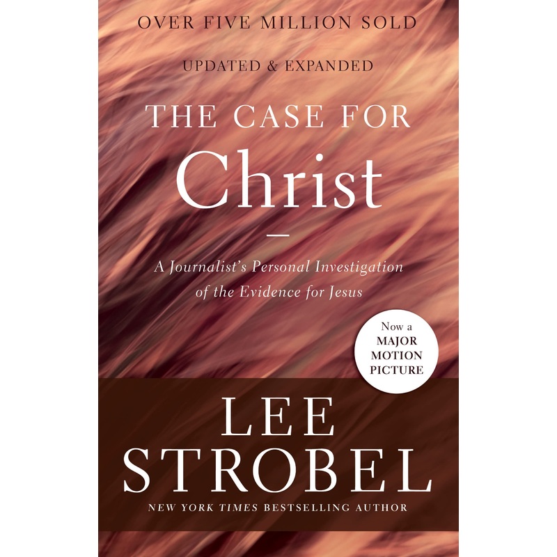 The Case for Christ: A Journalist’s Personal Investigation of the Evidence for Jesus Paperback