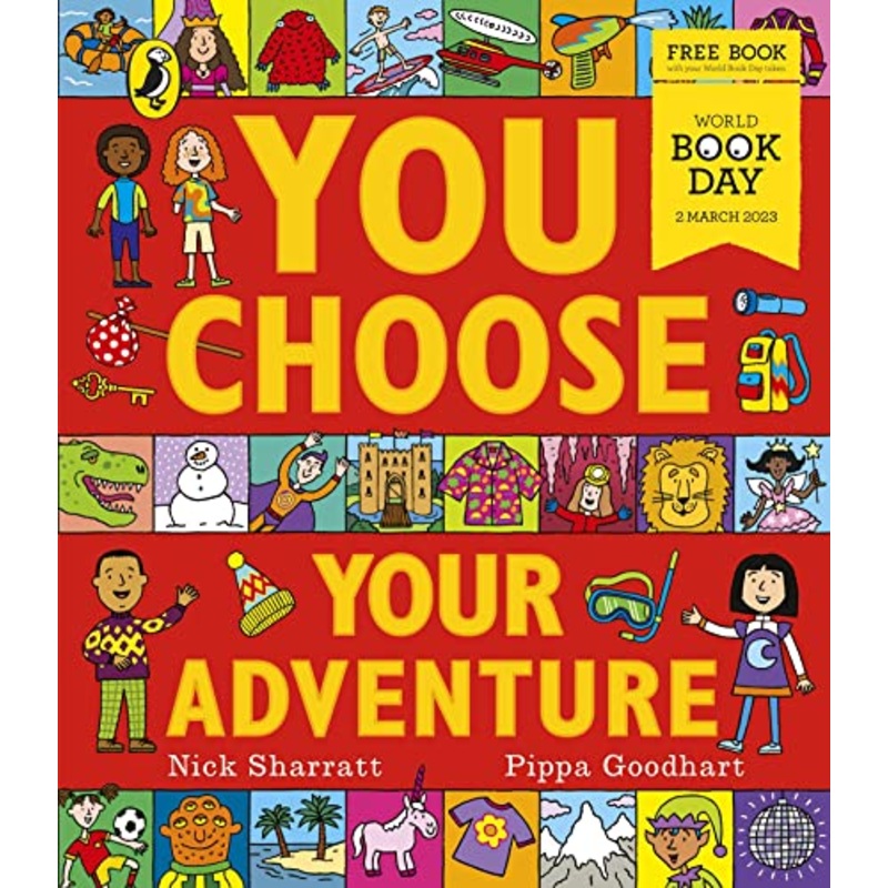 You Choose Your Adventure: A World Book Day 2023 Mini Book By Pippa Goodhart & Nick Sharrat