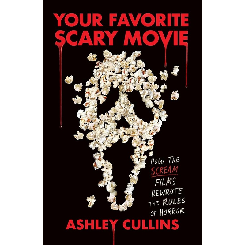 Your Favorite Scary Movie: How the Scream Films Rewrote the Rules of Horror