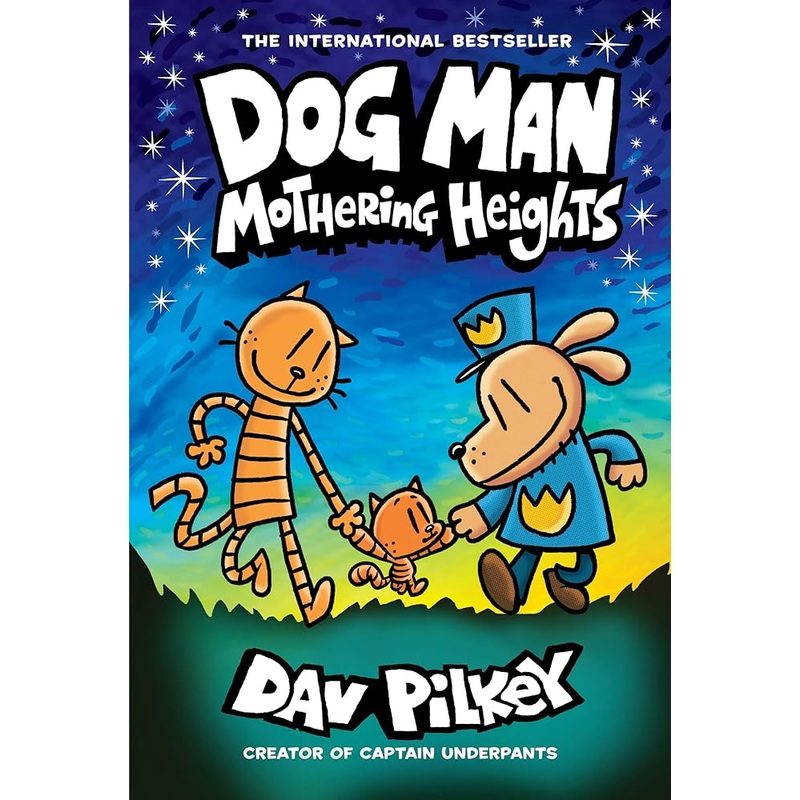 Dog Man: Mothering Heights: A Graphic Novel (Dog Man #10): From the Creator of Captain Underpants (10) by Dav Pilkey