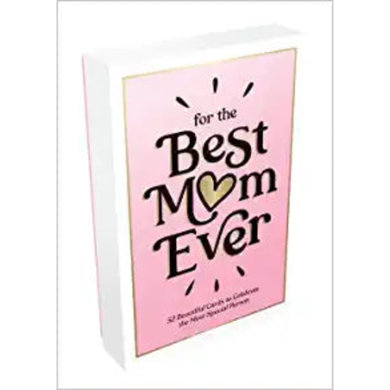 For the Best Mom Ever: 52 Beautiful Cards to Celebrate the Most Special Person