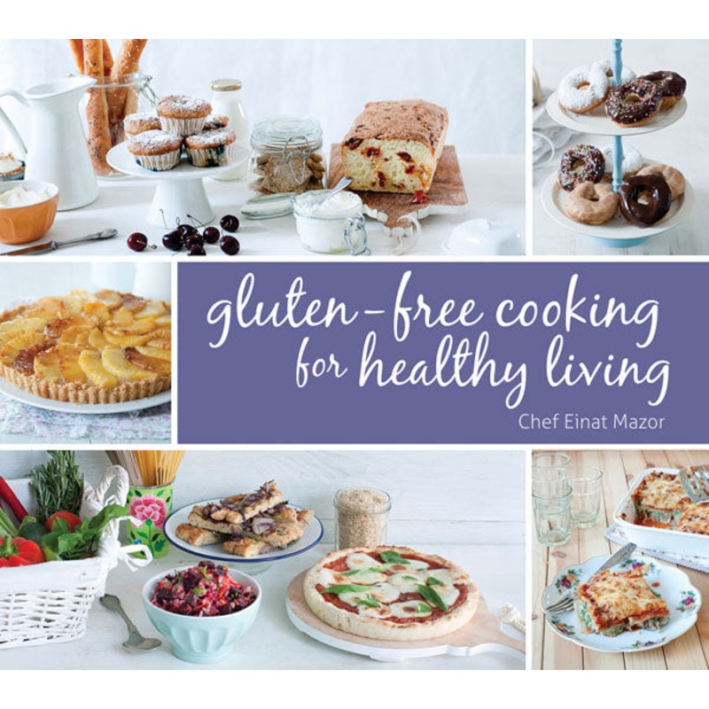 Gluten-Free Cooking for Healthy Living
