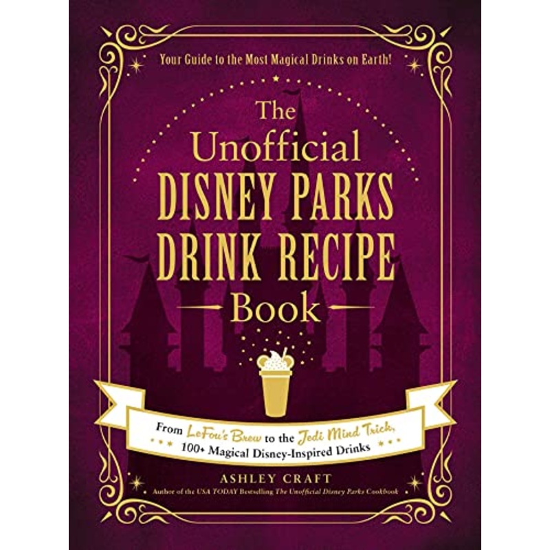 LTP – The Unofficial Disney Parks Drink Recipe Book