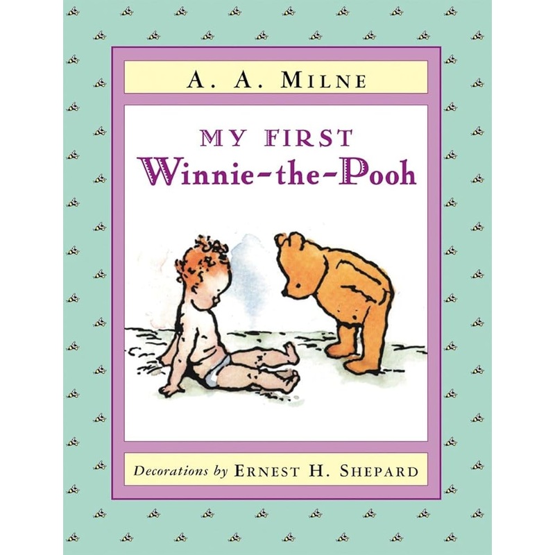 My First Winnie-the-Pooh by A. A. Milne, Ernest H. Shepard