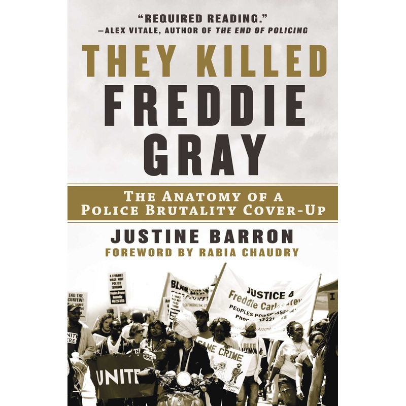 They Killed Freddie Gray: The Anatomy of a Police Brutality Cover-Up Hardcover