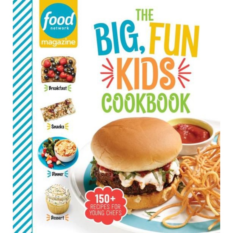 Food Network Magazine The Big, Fun Kids Cookbook – NEW YORK TIMES BESTSELLER: 150+ Recipes for Young Chefs Hardcover