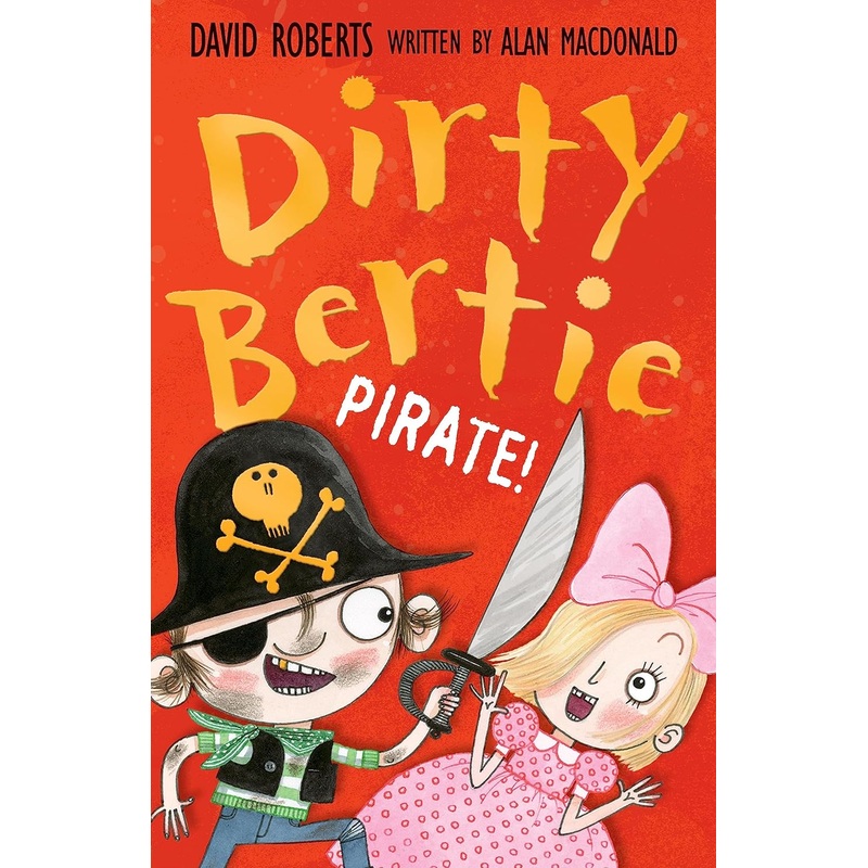 Pirate! (Dirty Bertie), Alan MacDonald