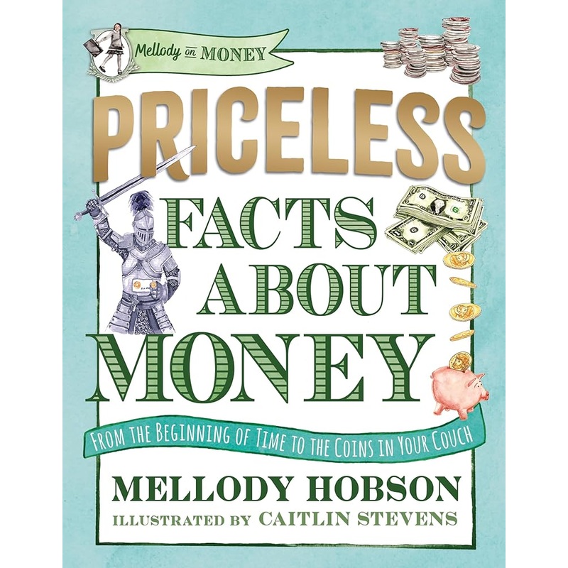 Priceless Facts about Money (Mellody on Money)