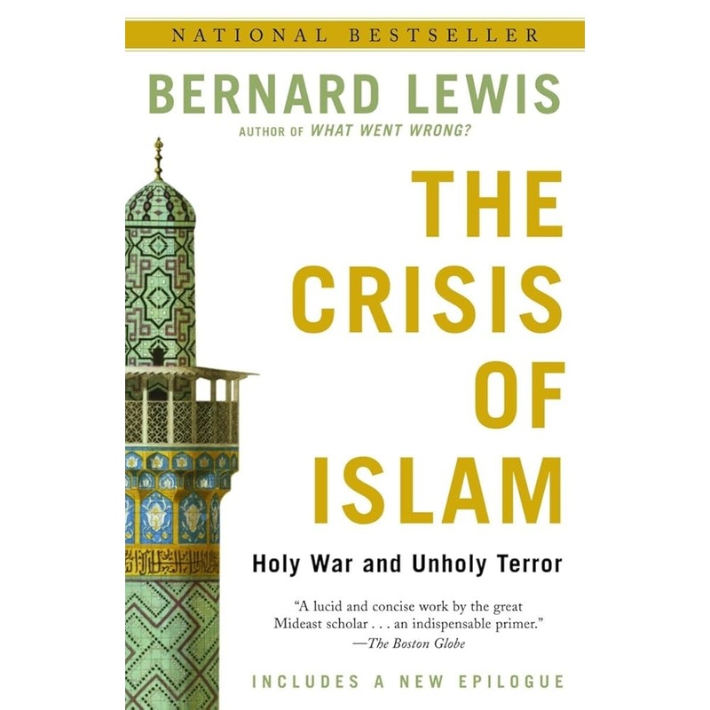 The Crisis of Islam: Holy War and Unholy Terror
