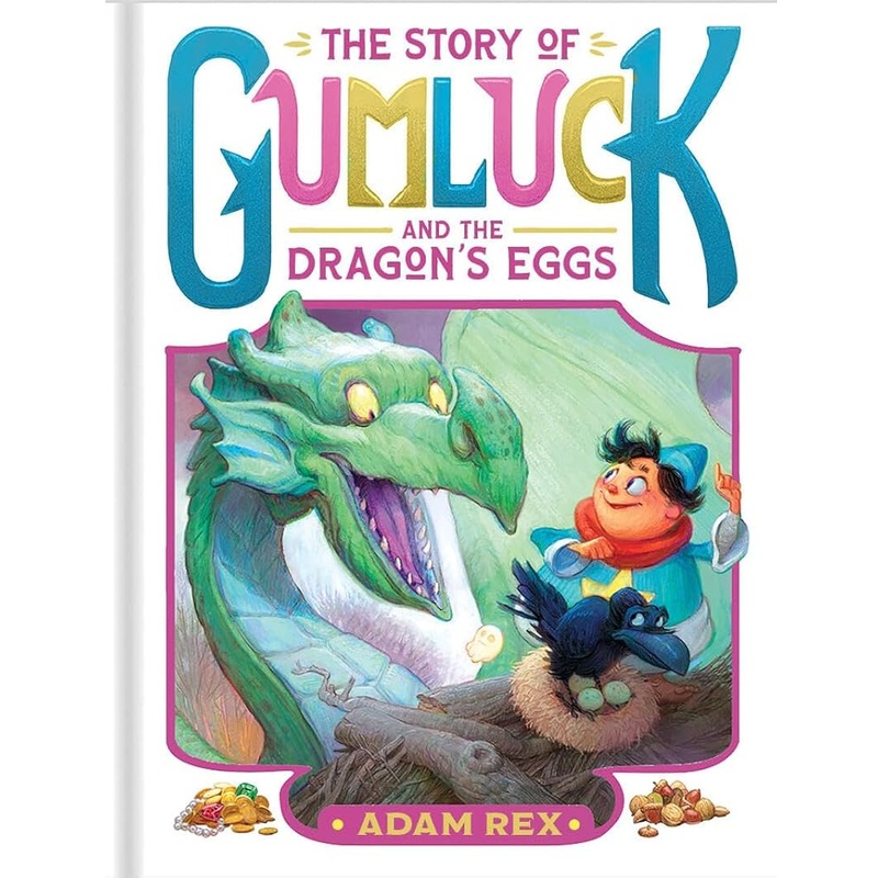 The Story of Gumluck and the Dragons Eggs: Book Two (Gumluck the Wizard)