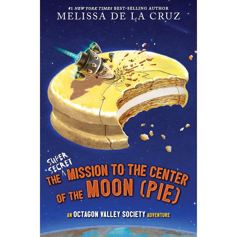 The Super-Secret Mission to the Center of the Moon (Pie): An Octagon Valley Adventure