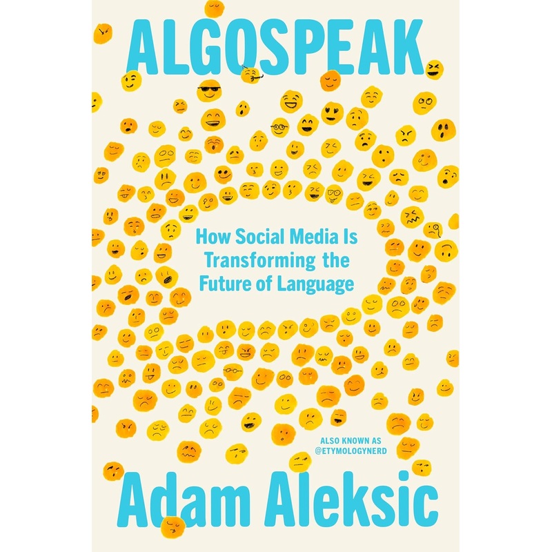 Algospeak: How Social Media Is Transforming the Future of Language – Backorder Hardcover