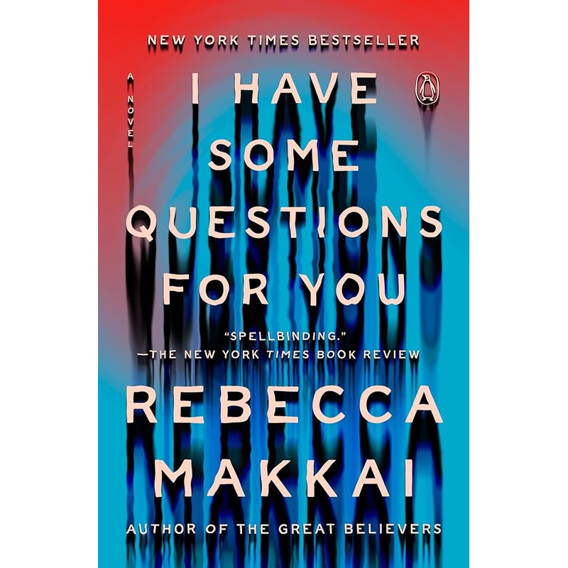 I Have Some Questions for You: A Novel