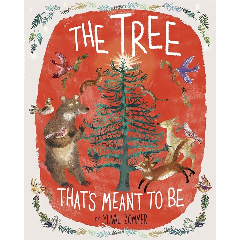 The Tree That’s Meant to Be: A Christmas Book for Kids