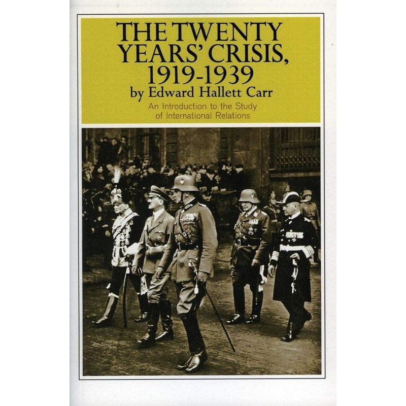 The Twenty Years’ Crisis, 1919-1939: An Introduction to the Study of International Relations